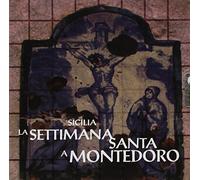 A Cura Di Ignazio Macchiarella - La Settimana Santa A Montedoro
