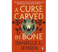 A Curse Carved in Bone: The breathtaking sequel to the No. 1 Sunday Times bestselling fantasy romance sensation