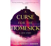 A Curse for the Homesick: The sweepingly romantic, high-concept love story, named one of the best fantasy novels of 2025 by BookPage