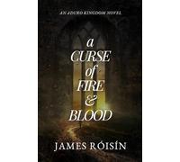 A Curse of Fire and Blood