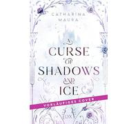 A Curse of Shadows and Ice: 1