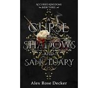 A Curse of Shadows and Sanctuary