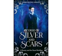 A Curse of Silver and Scars: A Sleeping Beauty Retelling: 4