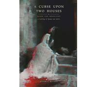 A Curse Upon Two Houses: Blood and Moonlight: A Retelling of Romeo and Juliet: 3