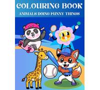 A Cute and Creative Colouring Book for Toddlers Ages 1-4 - “Giggles, Colors & Drawings Animal Fun for Little Hands!”: Big, Easy, and Adorable Animal ... Penguin Painting, Dinosaur Dancing and More !