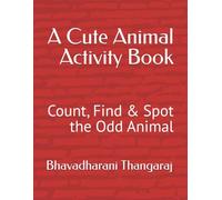 A Cute Animal Activity Book: Count, Find & Spot the Odd Animal