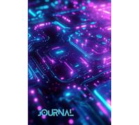 A Cyber Glow Circuitry Journal: A Futuristic Glow Notebook with Neon Teal Circuitry, Vivid Colors, and a Dreamy Surreal Atmosphere