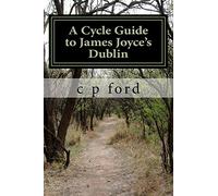A Cycle Guide to James Joyce's Dublin
