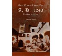 A.D. 1243. L'ultimo assedio - Tempra Marta, Thot Furio