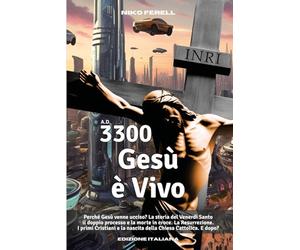 A.D. 3300 Gesù è Vivo: Perché Gesù venne ucciso? La storia del Venerdì Santo. Il doppio processo e la morte in croce. La Resurrezione. I primi Cristiani e la nascita della Chiesa Cattolica. E dopo?