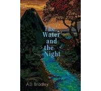 A D Bradley The Water and the Night (Tascabile)
