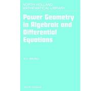 A.D. Bruno Power Geometry in Algebraic and Differential Equat (Copertina rigida)