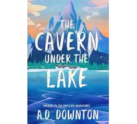 A.D. Downton The Cavern Under the Lake (Tascabile)