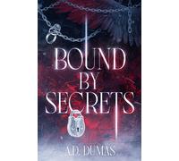 A D Dumas Bound by Secrets (Copertina rigida) Eternally Bound