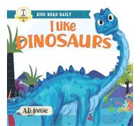 A D Largie I Like Dinosaurs (Tascabile) Kids Read Daily Level 1