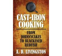 A. D. Livingston Cast-Iron Cooking (Tascabile)