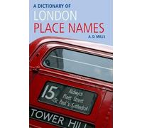 A. D. Mills A Dictionary of London Place-Names (Tascabile)