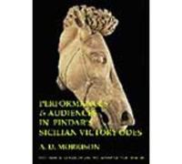 A.D. Morrison Performances and Audiences in Pindar's Sicilian Victor (Tascabile)
