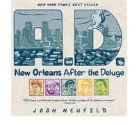 [(A.D.: New Orleans After the Deluge )] [Author: Josh Neufeld] [Aug-2010]