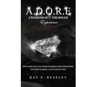 A.D.O.R.E.: A Diamond Out the Rough Experience