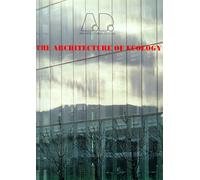 A.D. Profiles. 125. The Architecture of Ecology - [Academy Editions]