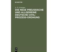 A D Schnitger Die neue Preußische und Allgemeine Deutsche Civ (Copertina rigida)