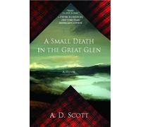 A. D. Scott Small Death in the Great Glen (Tascabile)