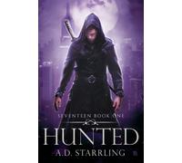 A. D. Starrling Hunted (Tascabile) Seventeen