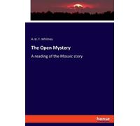 A D T Whitney The Open Mystery (Tascabile)