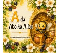 A da Abelha Alice