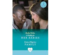 A Daddy For Her Babies / From A Fling To A Family: A Daddy for Her Babies (Twin Baby Bumps) / From a Fling to a Family (Twin Baby Bumps)