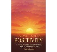 A Daily Dose of Positivity