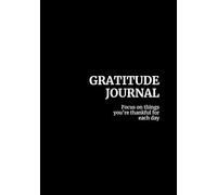 A Daily Gratitude Journal for Women and Men to Reflect, Affirm, and Manifest Their Dreams: Cultivate Joy and Positivity