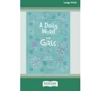 A Daily Word for Girls: A 365-day Devotional (16pt Large Print Edition)