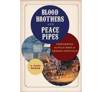 A. Dana Weber Blood Brothers and Peace Pipes (Copertina rigida)