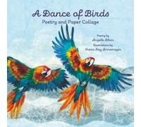 A Dance of Birds: Poetry and Paper Collage