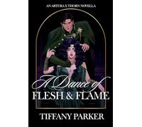 A Dance of Flesh & Flame: 2