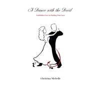 A Dance with the Devil: Forbidden Love to Finding True Love