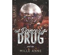 A Dancer's Drug: Part Two