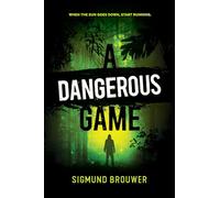 A Dangerous Game