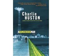 Charlie Huston A Dangerous Man (Tascabile) Henry Thompson