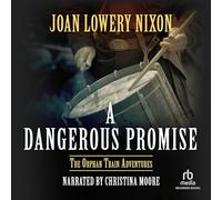 A Dangerous Promise (The Orphan Train Adventures Series)