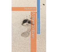A Dare to Bare: Naturism
