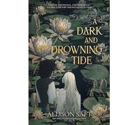 Allison Saft A Dark and Drowning Tide (Copertina rigida) (PRESALE 17/09/2024)
