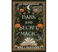A Dark and Secret Magic: A Novel