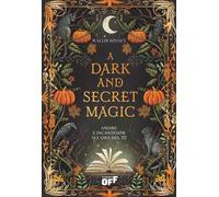 A dark and secret magic. Amore e incantesimi all’ora del tè