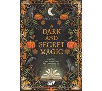 A dark and secret magic. Amore e incantesimi all’ora del tè - 202