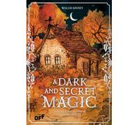 A dark and secret magic. Amore e incantesimi all’ora del tè. Ediz. speciale con reversible jacket edition