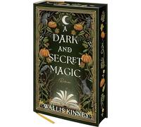 A Dark and Secret Magic: Roman | Romantasy-Bestseller für alle, die den Herbst lieben | Mit Motivfarbschnitt und Goldprägung