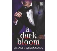 A Dark Bloom: Mafia Captor/Captive Dark Romance